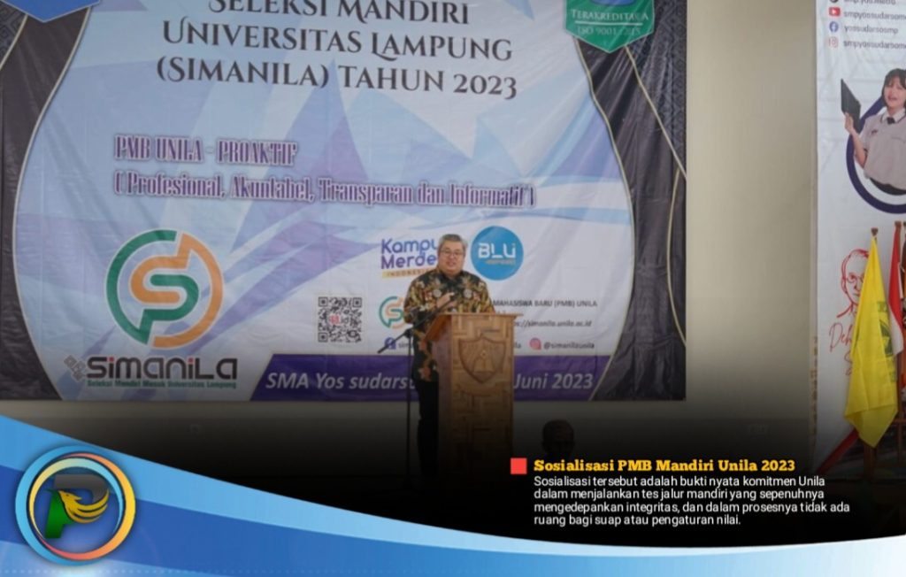 Buktikan PMB Mandiri 2023 Berintegritas, Unila Mulai Lakukan Sosialisasi