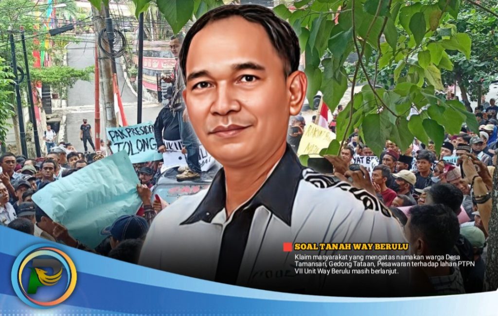 Kisruh Lahan PTPN VII Way Berulu, Pengamat: Buktikan di Pengadilan!