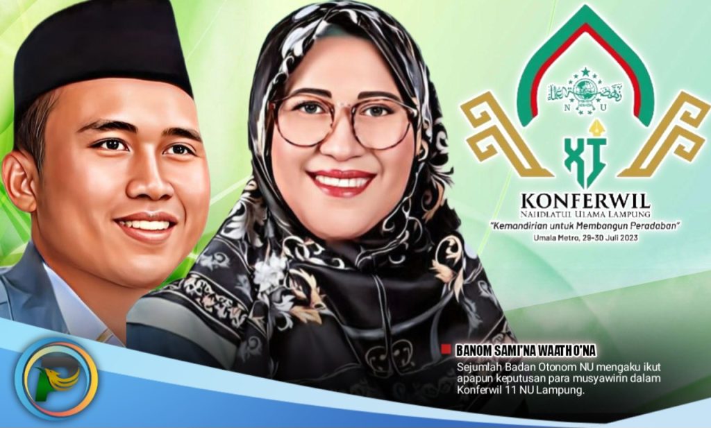 Menanti Hasil Konferwil NU Lampung, Sejumlah Banom Sami’na Wa Atho’na