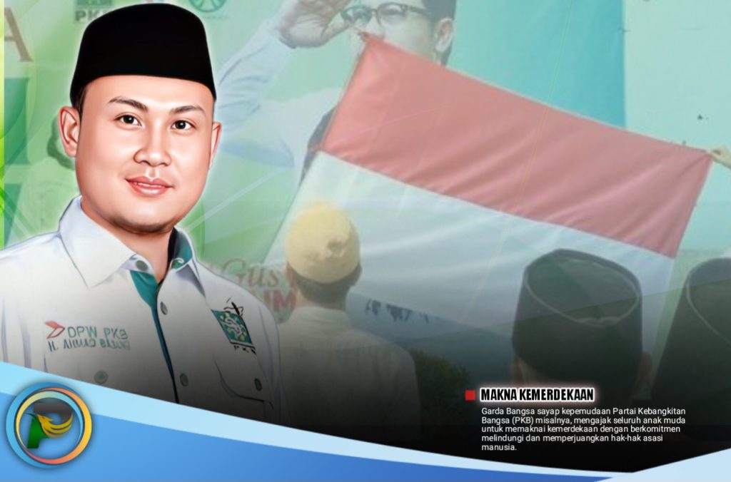 Makna Hari Kemerdekaan Bagi Politisi Muda