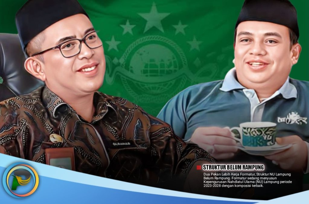 Dua Pekan Lebih Kerja Formatur, Struktur NU Lampung Belum Rampung