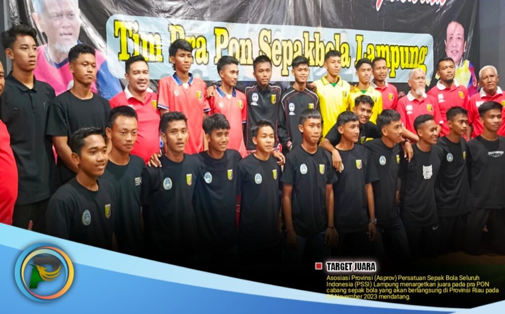 PSSI Lampung Menargetkan Juara dan Lolos PON 2023